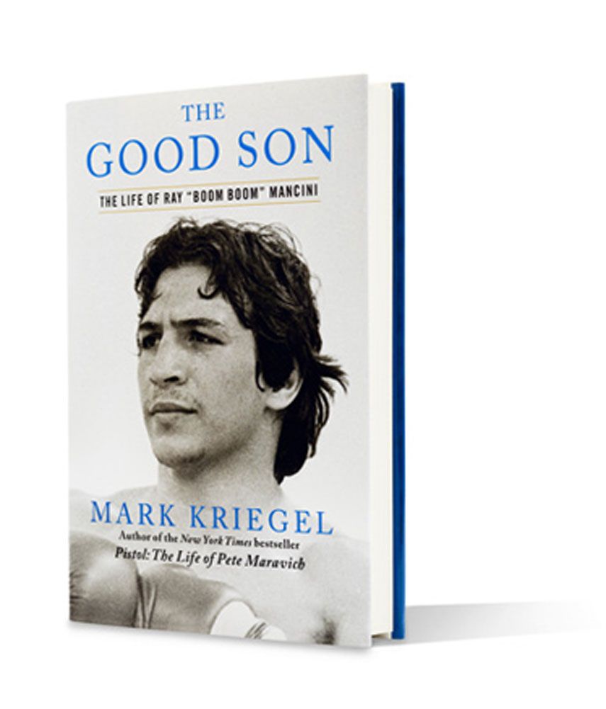 The Good Son: The Life Of Ray 'Boom Boom' Mancini -- Book Excerpt