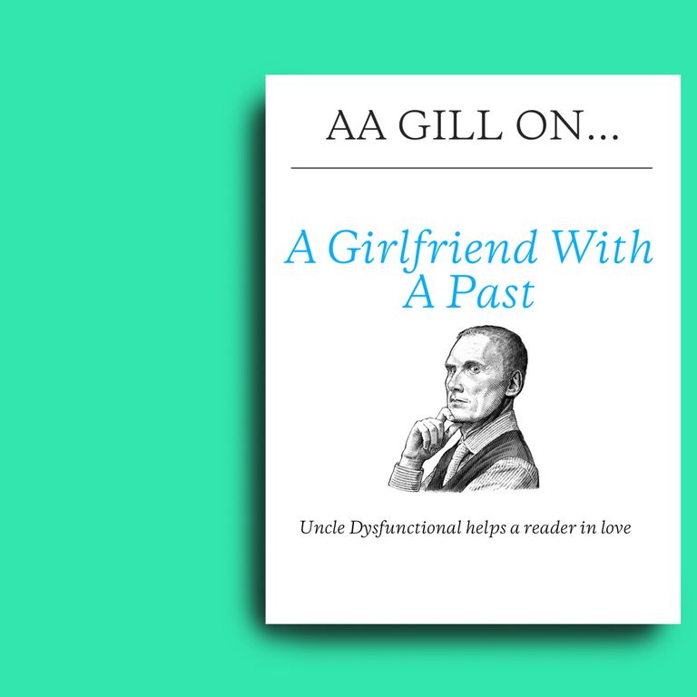 Aa Gill On A Girlfriend With A Past