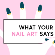 What Your Nail Art Says About You What Your Nail Art Says About You