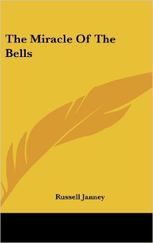 miracle of the bells by russell janney