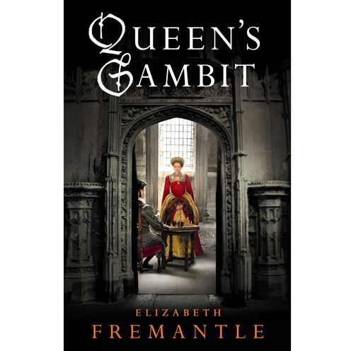 Queen's Gambit by Elizabeth Fremantle – Shiny New Books