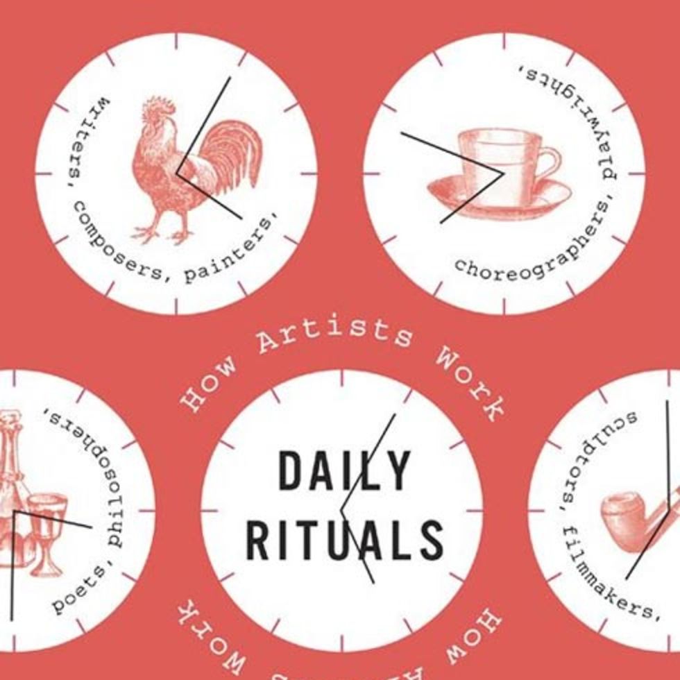 Daily Rituals: How Great Minds Make Time, Find Inspiration And Get To Work