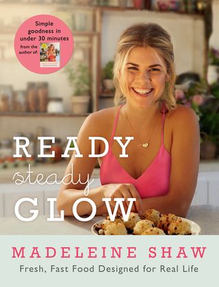 ready steady glow by madeleine shaw