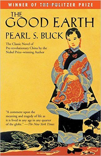 <p>Pearl S. Buck won a Pulitzer and eventually a Nobel Prize for <em data-redactor-tag="em"><a href="https://www.amazon.com/Good-Earth-Oprahs-Book-Club/dp/0743272935" target="_blank">The Good Earth</a></em>, about farm and family life in a small Chinese village. </p>