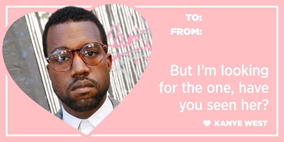 10 Kanye Quotes That Sum Up How You Feel This Valentine's Day