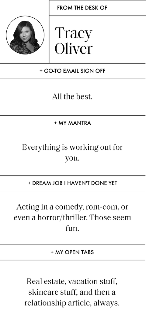 a graphic that says from the desk of tracy oliver and then has questions and answers that read go to email sign off all the best dream job i haven't done yet acting in a comedy, rom com, or even a horror thriller those seem fun my mantra everything is working out for you my open tabs real estate, vacation stuff, skincare stuff, and then a relationship article, always