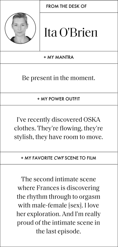 a designed q and a that reads

my mantra
be present in the moment

my power outfit
i've recently discovered oska clothes they're flowing, they're stylish, they have room to move

my favorite cwf scene to film
the second intimate scenes where frances is discovering the rhythm through to orgasm with male female sex i love her exploration and i'm really proud of the intimate scene in the last episode