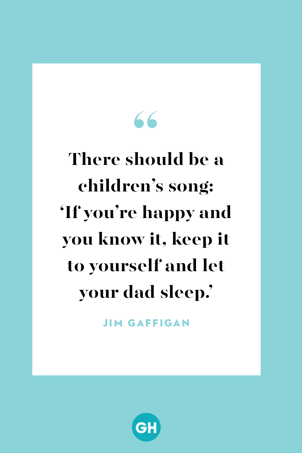 Download 29 Funny Father S Day Quotes Quotes About Fatherhood From Celebrity Dads