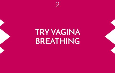 Try Vagina Breathing