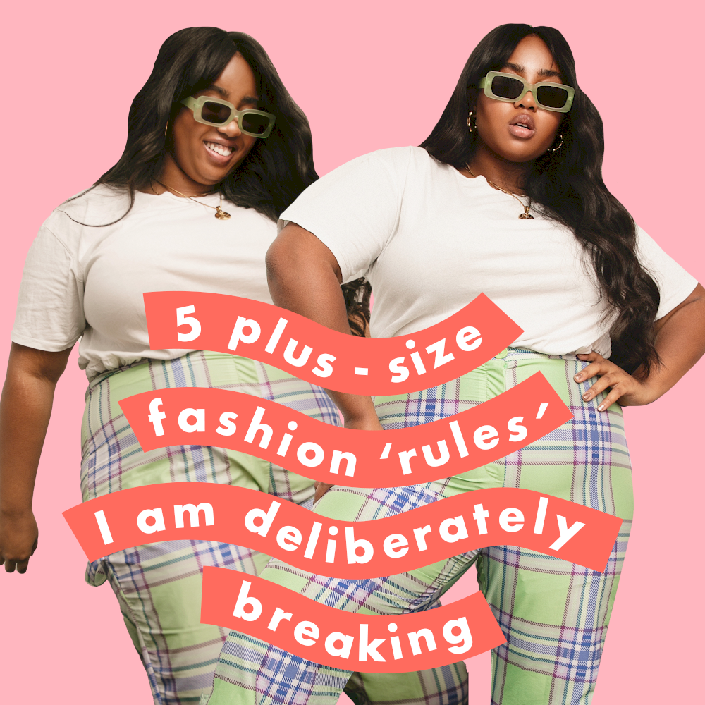 5 plus-size fashion 'rules' deliberately