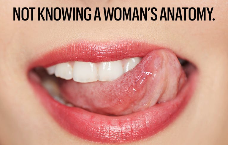 Not knowing a woman's anatomy.