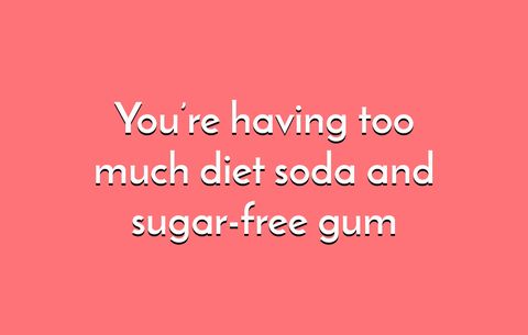 Você está tendo muito refrigerante dietético e goma sem açúcar 