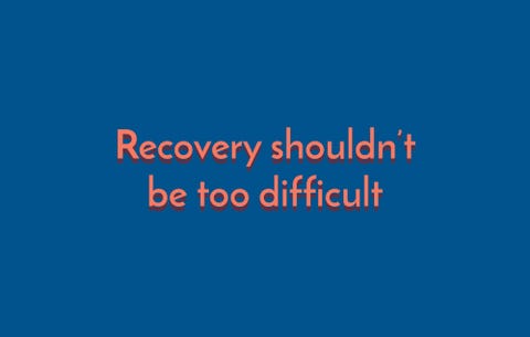 Recovery shouldn't be too difficult