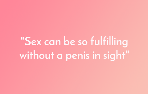 Sexo pode ser tão gratificante sem um pénis à vista