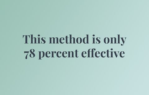  The pull-out method is only 78 percent effective