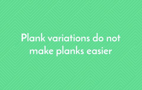 Plank variations do not make planks easier