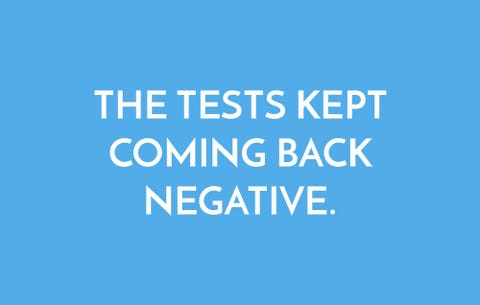 The tests kept coming back negative