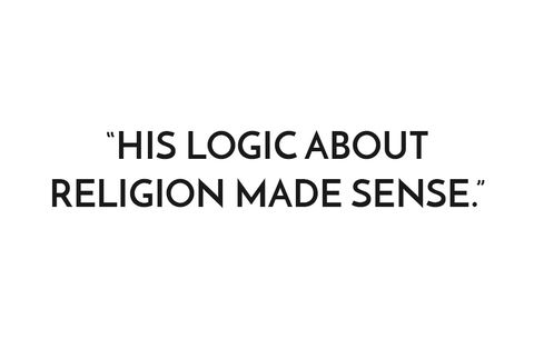 His logic about religion made sense