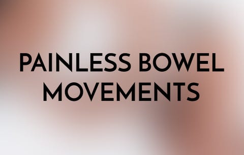 Painless bowel movements