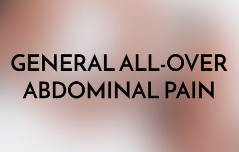 General all-over abdominal pain