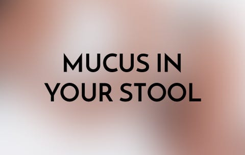 Mucus in your stool