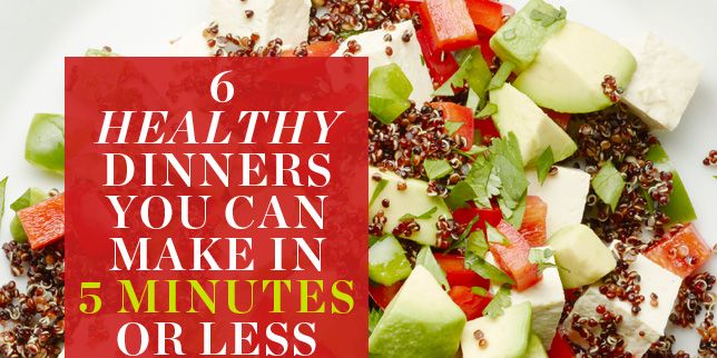 6 Healthy Dinners You Can Make In 5 Minutes Or Less