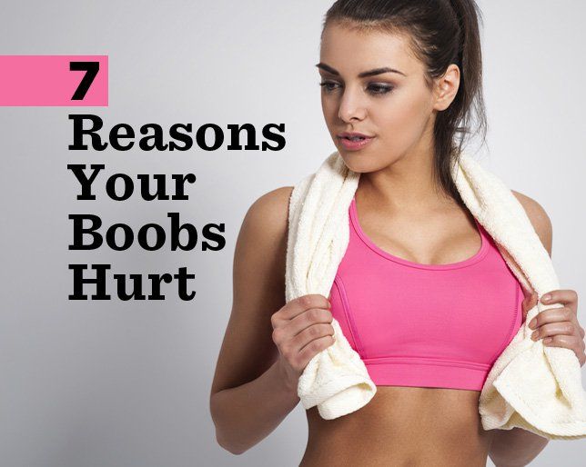 7 Reasons Your Boobs Hurt-9984