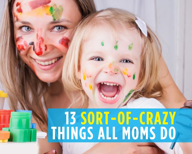Mom crazy
