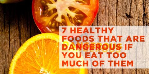 7 Healthy Foods That Are Dangerous If You Eat Too Much of Them