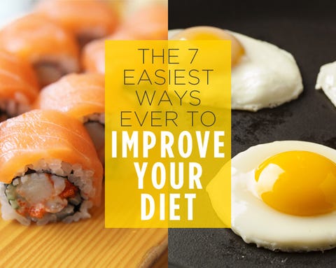 The 7 Easiest Ways Ever to Improve Your Diet