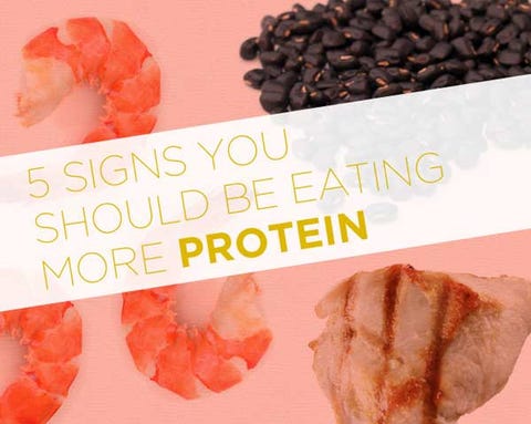5 Signs You Should Be Eating More Protein