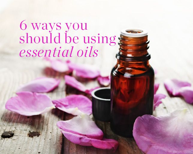 6 Ways You Should Be Using Essential Oils