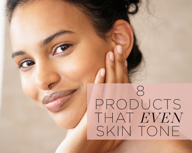 8 Products That Even Skin Tone