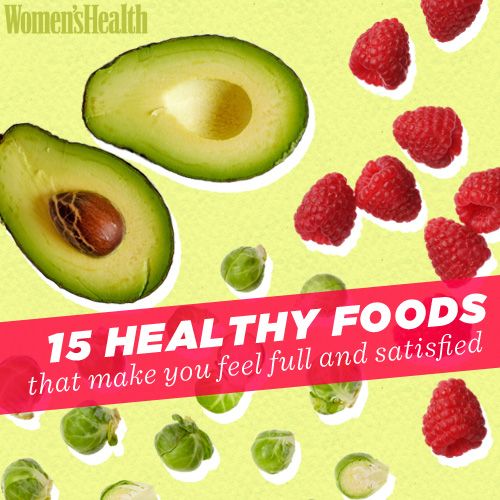 15 Healthy Foods That Make You Feel Full And Satisfied