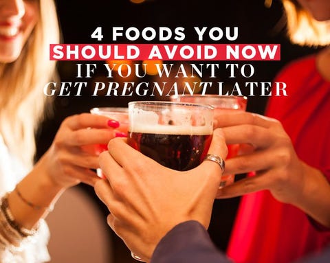4 Foods You Should Avoid Now If You Want to Get Pregnant Later