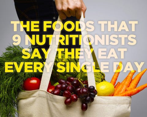 The Foods That 9 Nutritionists Say They Eat Every Day