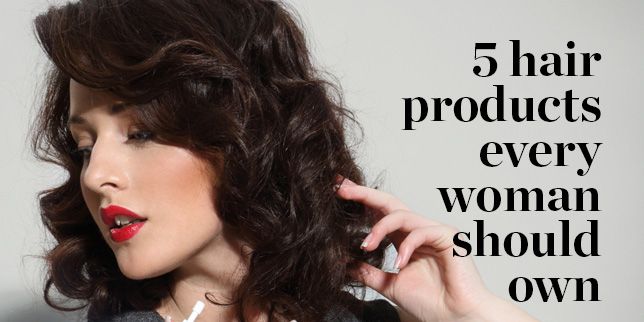 5 Hair Products Every Woman Should Own