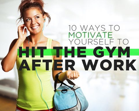 10 Ways to Motivate Yourself to Hit the Gym After Work