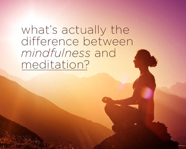 What’s Actually the Difference Between Mindfulness and Meditation?