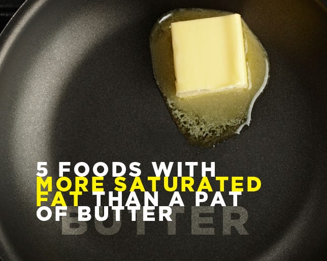 5 Foods With More Saturated Fat Than A Pat Of Butter