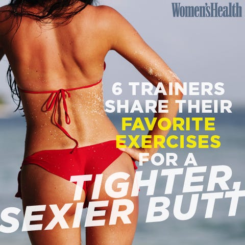 6 Trainers Share Their Favorite Exercises for a Tighter, Sexier Butt