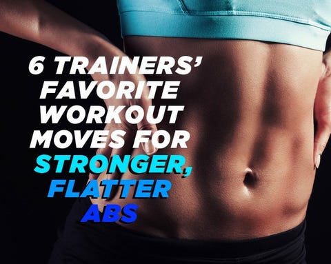 6 Trainers' Favorite Workout Moves for Stronger, Flatter Abs