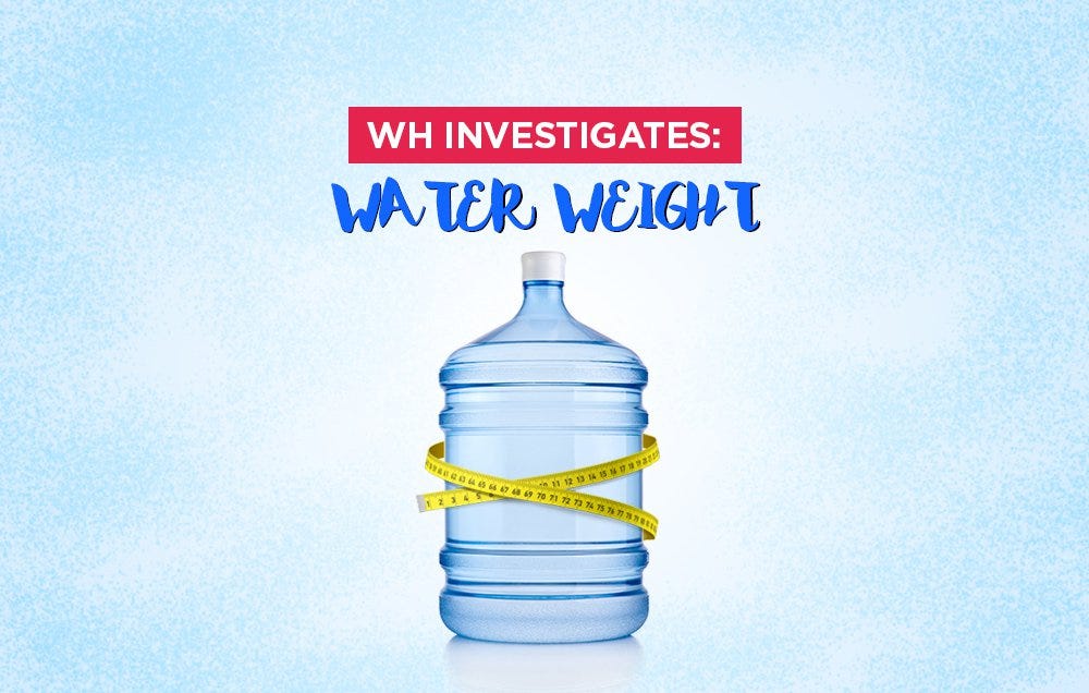 What Is Water Weight Anyway Women S Health