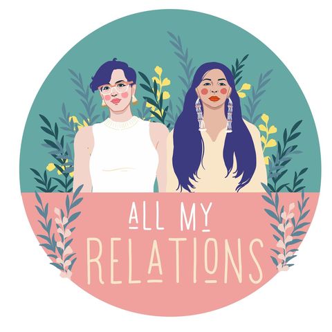 all my relations podcast