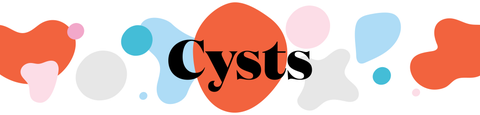 cysts