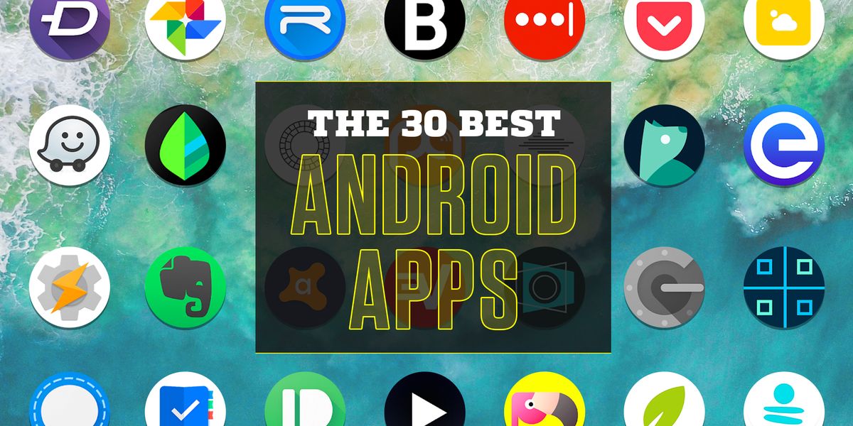 30 Best Android Apps of 2022 Best Android Apps to 