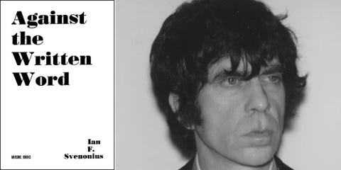 against the written word, ian f svenonius, nonfiction