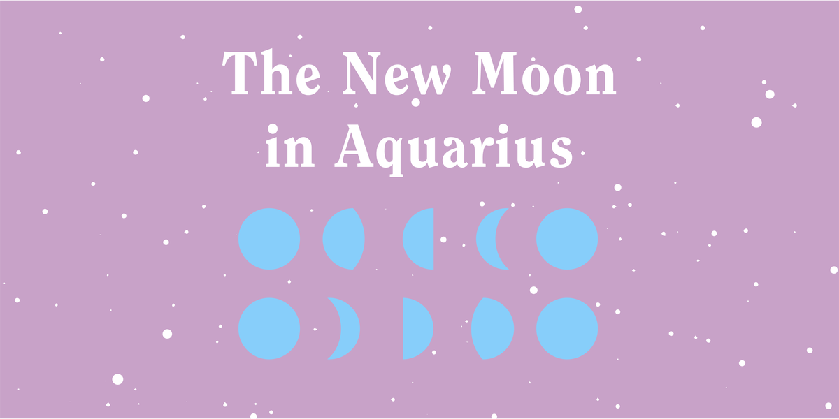 How the February 4 New Moon in Aquarius Will Affect Your Zodiac Sign