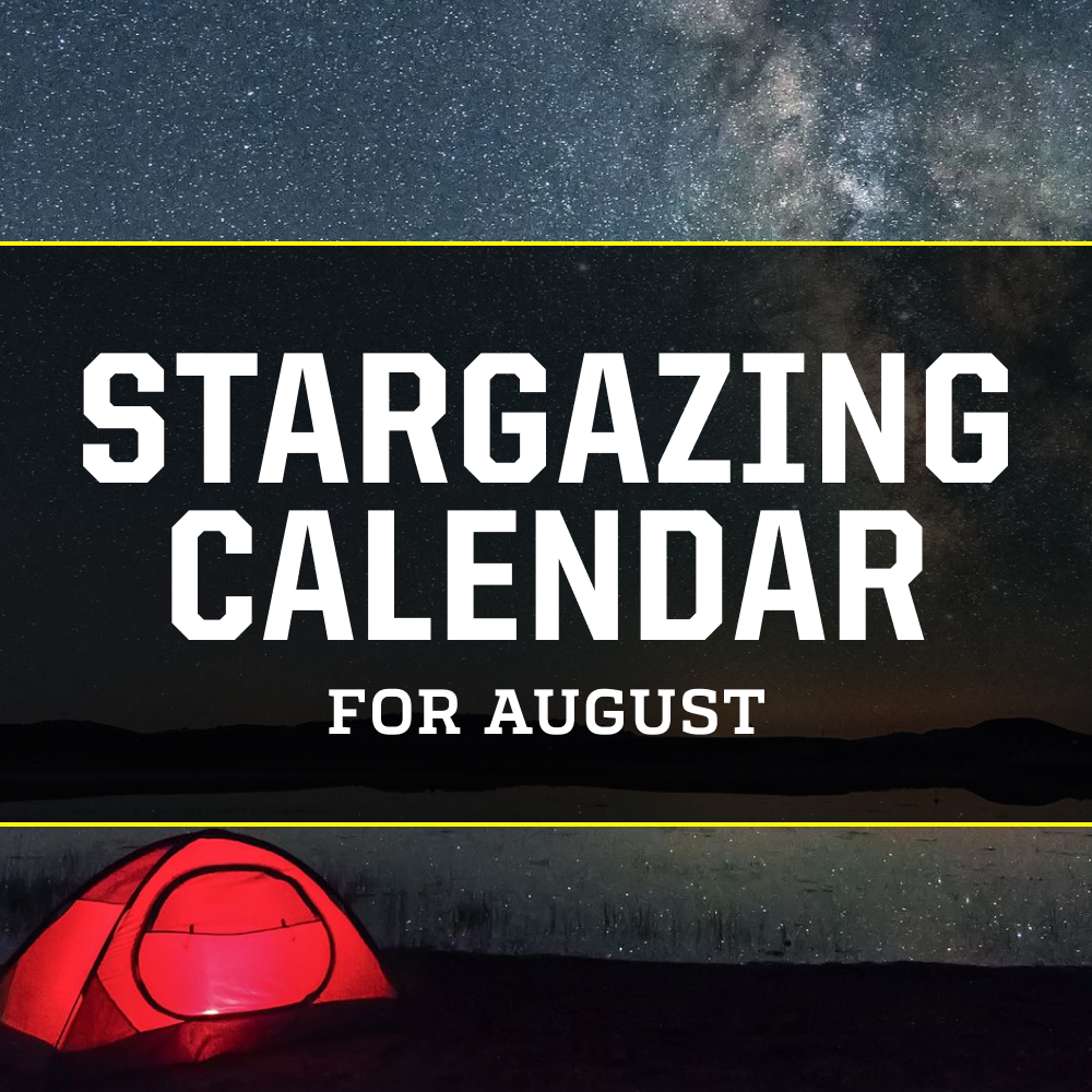 Your Stargazing Calendar for August 2022