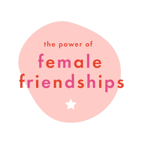 Female Friendship The Friends That Helped Mend A Broken Heart